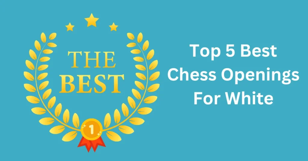 best chess openings for white